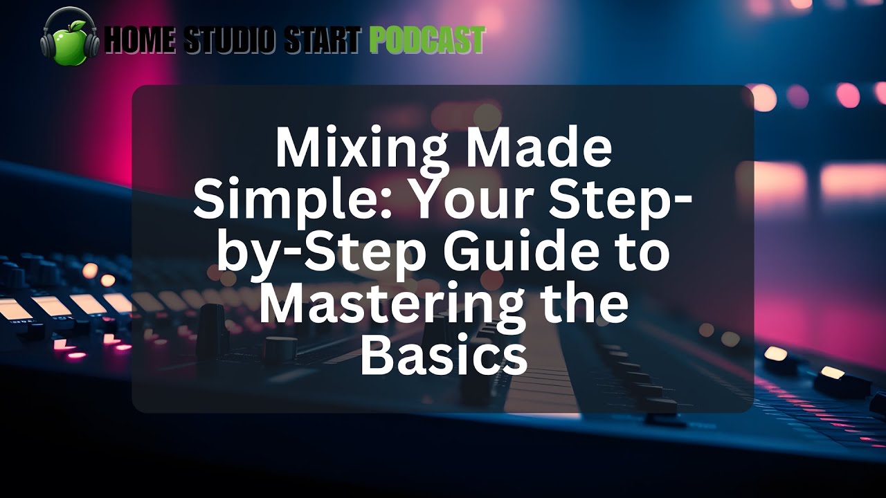 How to Mix And Master Electronic Music from Home: Ultimate Guide
