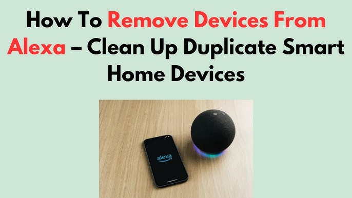 How to Remove All Smart Home Devices from Alexa: Quick & Easy Guide