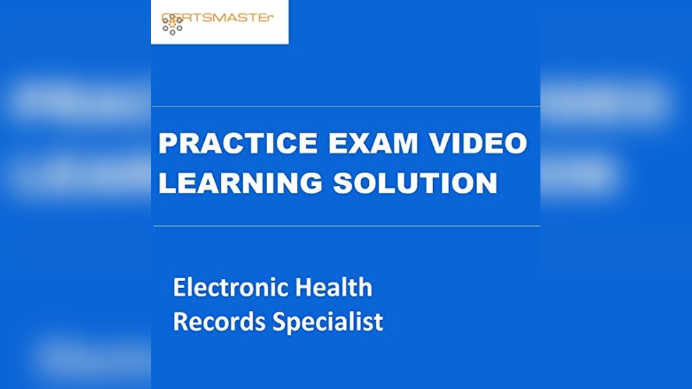 Best Electronic Health Records Practice Exam Videos for Certification Success
